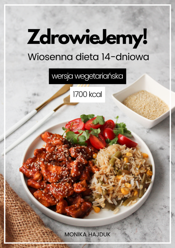 NOWOŚĆ! "ZdrowieJemy" Wiosenna dieta 14-dniowa - wersja 1700 kcal wegetariańska